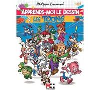 Apprends moi le dessin : Les Toons Philippe Brocard (Auteur)
