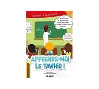 Apprends-moi le tawhid - Said Chadhouli - Al Qamar - broché - Document jeunesse