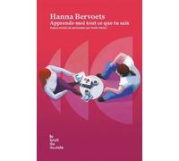 Apprends-moi tout ce que tu sais - Hanna Bervoets - Le Bruit Du Monde - ebook (ePub) - Roman