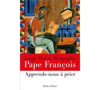 Apprends-nous à prier - Pape François - Parole Et Silence Eds - broché - Essai