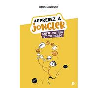 Apprenez à jongler entre vie pro et vie perso