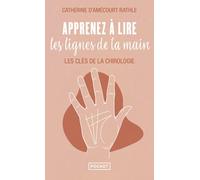 Apprenez à lire les lignes de la main - Catherine d' Amecourt Rathle - Pocket - Poche - Essai