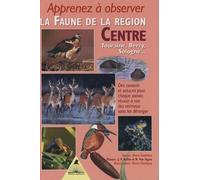 Apprenez à observer la faune dans la région Centre : Touraine, Berry, Sologne