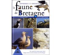 Apprenez à observer la faune de Bretagne - des conseils, des astuces, pour réussir chaque saison à voir des animaux sans les déranger - François de Beaulieu - Tetras - broché - Guide