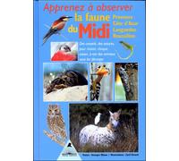 Apprenez à observer la faune du Midi - Provence, Côte d'Azur, Languedoc, Roussillon - Georges Olioso - Tetras - broché - Guide