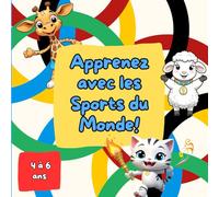 Apprenez avec les Sports du Monde!: Livre de coloriage pour enfants de 4 à 6 ans : Apprentissage des lettres et des mots sur le sport