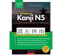 Apprenez le cahier d'exercices japonais Kanji N5: Le guide d'étude facile et étape par étape et le livre de pratique d'écriture : meilleure façon ... du Japon (tableau des lettres à l'intérieur)