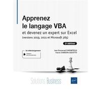 Apprenez le langage VBA - et devenez un expert sur Excel (versions 2019, 2021 et Microsoft 365) Et devenez un expert sur Excel (versions 2019, 2021 et Microsoft 365) - Jean-Emmanuel Chapartegui - Eni 