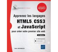 Apprenez Les Langages Html5, Css3 Et Javascript Pour Créer Votre Premier Site Web