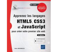 Apprenez les langages HTML5, CSS3 et JavaScript pour créer votre premier site web - (2e édition)