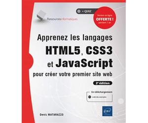 Apprenez les langages HTML5, CSS3 et JavaScript pour créer votre premier site web - (2e édition)