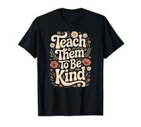 Apprenez-Leur à être gentils, Fleurs rétro et Message Positif T-Shirt