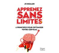 Apprenez sans limites 6 principes pour muscler votre cerveau - Jo Boaler - Harpercollins - broché - Guide