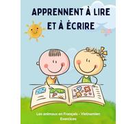 Apprennent à lire et à écrire - Les animaux en français - vietnamien Exercices: J'apprends a lire et écrire les mots de base - Cahier de vocabulaire pour enfants