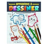 Apprenons à dessiner : cahier d'activités avec 222 projets expliqués pour enfants, ados et adultes - 110 pages Format A4 NLFBP Editions (Auteur)