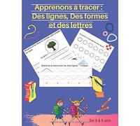 Apprenons À Tracer : Des Lignes, Des Formes Et Des Lettres: /Cahier Dactivités Pour Enfants/Cahier D'écriture Minuscules Et Majuscules/Cahier D'écriture Maternelle Cp Petite Et Grande Section/Grand Fo