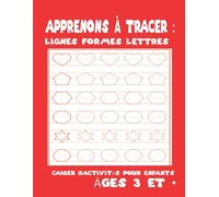 Apprenons À Tracer : Lignes Formes Lettres : Cahier Dactivités Pour Enfants : Âges 3 Et +: Activité De La Maternelle Et Livre Graphique. Apprenez À Dessiner Des Lignes Et Des Formes Pour Les Enfants D
