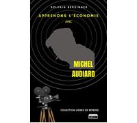 Apprenons l’économie avec Michel Audiard - Sylvain Bersinger - Marie B Eds - broché - Etude