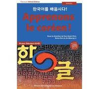 Apprenons le coréen ! Manuel A2-B1 2e édition Eun-Sook Choi (Auteur), Kim Bona (Auteur), Jin-Mieung Li (Auteur)