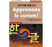 Apprenons Le Coréen ! Niveau Débutant A2-B1 - Cahier D'exercices