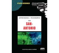 Apprenons l'économie avec San-Antonio - Sylvain Bersinger - Marie B Eds - broché - Essai