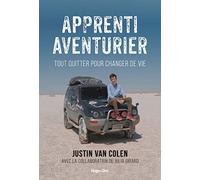 Apprenti aventurier - Tout quitter pour changer de vie: Tout quitter pour changer de vie