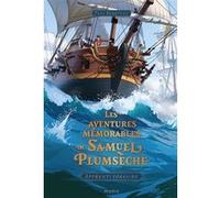 Paul Beaupère – Les Aventures Mémorables de Samuel Plumsèche – Tome 1 : Apprenti corsaire