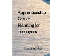 Apprenticeship Career Planning for Teenagers: A Detailed Guide