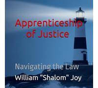 Apprenticeship of Justice: Navigating the Law