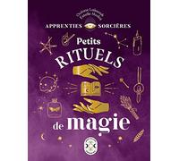 Apprenties sorcières : Petits rituels de magie