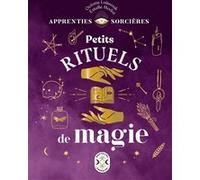 Apprenties sorcières : Petits rituels de magie Oceane Laissouk (Auteur), Estelle Modot (Auteur)