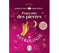 Apprenties sorcières : pouvoirs des pierres et astrologie: Bien choisir ses cristaux en fonction de son signe astro !
