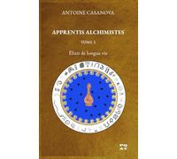 APPRENTIS ALCHIMISTES - TOME 3: Élixir de longue vie