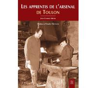 Apprentis de l'arsenal de Toulon (Les) - Jean-Charles Meyer - Nouvelles Editions Sutton - broché - Récit