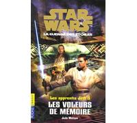 Apprentis Jedi, tome 3 : Les Voleurs de mémoire