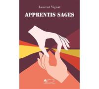 Apprentis sages - Laurent Vignat - Du Jasmin Eds - broché - Roman adolescent
