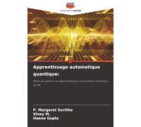 Apprentissage automatique quantique:: Relier les qubits et les algorithmes pour la prochaine révolution de l'IA