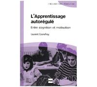 Apprentissage Autorégule : Entre Cognition Et Motivation - Déontologie Et Identité