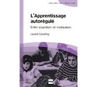 Apprentissage autoregule - entre cognition et motivation (l) Laurent Cosnefroy (Auteur)