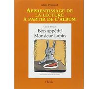 Apprentissage de la lecture à partir de l'album : Bon appétit Monsieur Lapin