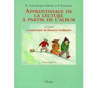 Apprentissage de la lecture à partir de l'album "L'Anniversaire de Monsieur Guillaume"