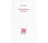 Apprentissage de Paris - Roger Caillois - Fata Morgana - broché - Essai