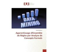 Apprentissage d'ensemble de Regles par Analyse de Concepts Formels - Nida Meddouri - Universitaires Europeennes - broché - Manuel