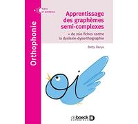 Apprentissage des graphèmes semi-complexes: + de 260 fiches contre la dyslexie-dysorthographie