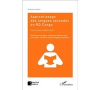 Apprentissage des langues secondes en RD Congo suivi de la version anglaise du texte Performance analysis. Imbalance between input and output. A study in second language acquisition - Performance anal