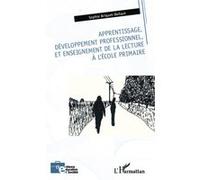Apprentissage développement professionnel, et enseignement de la lecture à l'école primaire - Sophie Briquet-Duhazé - L'harmattan - broché - Etude