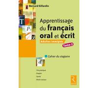 Apprentissage du français oral et écrit Méthode pour immigrés - Bernard Gillardin - Retz Eds - broché - Méthode de langue