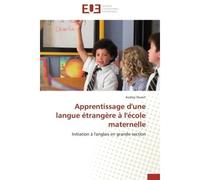 Apprentissage d'une langue étrangère à l'école maternelle Initiation à l'anglais en grande section - Audrey Duvert - Universitaires Europeennes - broché - Essai