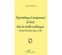 Apprentissage Et Enseigenment De L'ecrit Dans Les Societes Multilingues, L'exemple Du Plateau Du Dogon