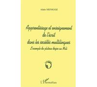 Apprentissage et enseignement de l'ecrit dans les sociétés multilingues Alain Menigoz (Auteur)